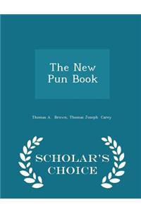 New Pun Book - Scholar's Choice Edition