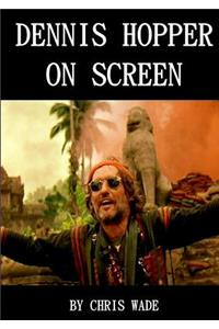 Dennis Hopper: on Screen