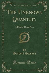 The Unknown Quantity