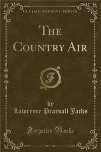 The Country Air (Classic Reprint)