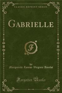Gabrielle (Classic Reprint)