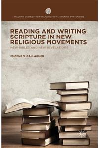Reading and Writing Scripture in New Religious Movements: New Bibles and New Revelations