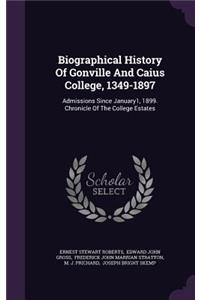 Biographical History Of Gonville And Caius College, 1349-1897