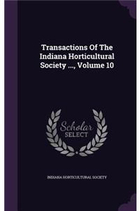 Transactions of the Indiana Horticultural Society ..., Volume 10