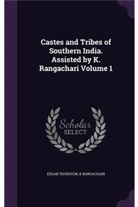 Castes and Tribes of Southern India. Assisted by K. Rangachari Volume 1