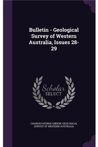 Bulletin - Geological Survey of Western Australia, Issues 28-29