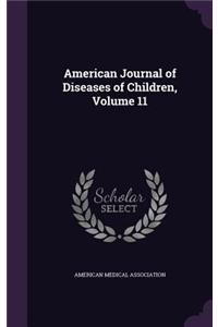 American Journal of Diseases of Children, Volume 11