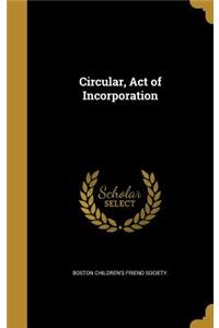 Circular, Act of Incorporation