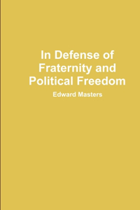 In Defense of Fraternity and Political Freedom