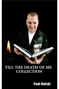 Till the Death of Me Collection