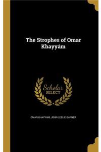 The Strophes of Omar Khayyám