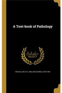 A Text-Book of Pathology