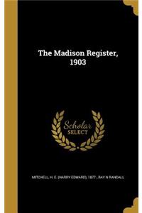 The Madison Register, 1903