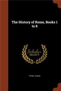 History of Rome, Books 1 to 8