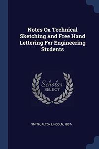 NOTES ON TECHNICAL SKETCHING AND FREE HA
