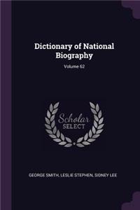 Dictionary of National Biography; Volume 62