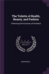 The Toilette of Health, Beauty, and Fashion