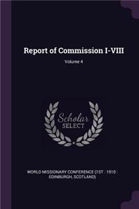 Report of Commission I-VIII; Volume 4
