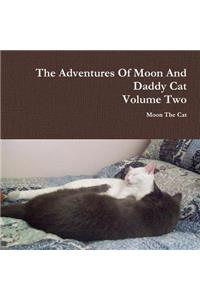 The Adventures Of Moon And Daddy Cat Volume Two