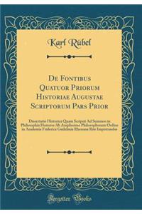 de Fontibus Quatuor Priorum Historiae Augustae Scriptorum Pars Prior