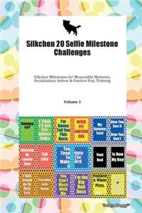 Silkchon 20 Selfie Milestone Challenges Silkchon Milestones for Memorable Moments, Socialization, Indoor & Outdoor Fun, Training Volume 3