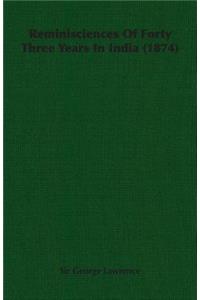 Reminisciences Of Forty Three Years In India (1874)
