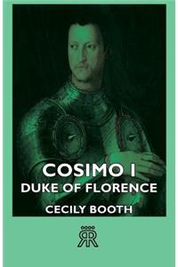 Cosimo I - Duke of Florence