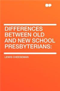 Differences Between Old and New School Presbyterians