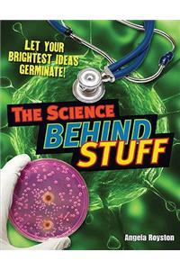 The Science Behind Stuff