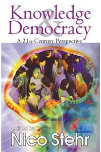 Knowledge and Democracy: A 21st-Century Perspective