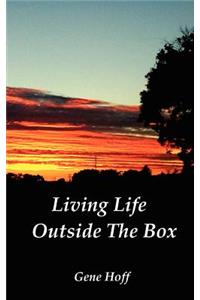 Living Life Outside The Box