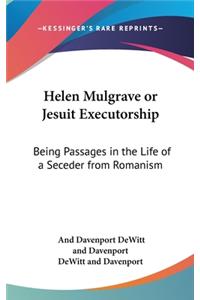 Helen Mulgrave or Jesuit Executorship