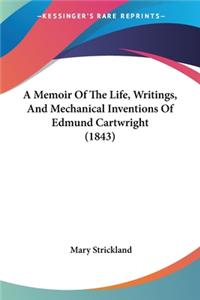 A Memoir Of The Life, Writings, And Mechanical Inventions Of Edmund Cartwright (1843)
