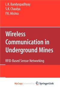 Wireless Communication in Underground Mines