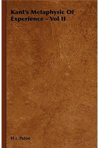Kant's Metaphysic Of Experience - Vol II