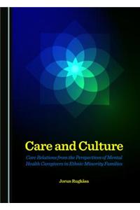 Care and Culture: Care Relations from the Perspectives of Mental Health Caregivers in Ethnic Minority Families