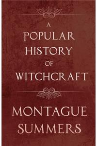 A Popular History of Witchcraft