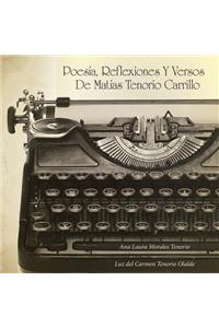 Poesía, Reflexiones Y Versos de Matías Tenorio Carrillo