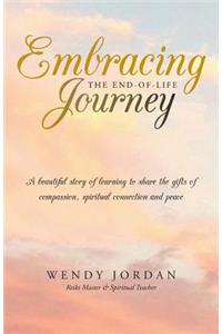 Embracing the End-Of-Life Journey