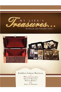 My Life's Treasures...