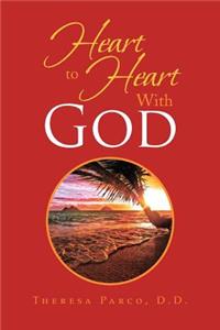 Heart to Heart With God