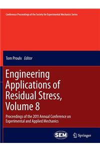 Engineering Applications of Residual Stress, Volume 8