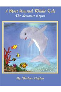 A Most Unusual Whale Tale: The Adventure Begins