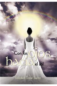 Con Los Ojos Hacia El Sol