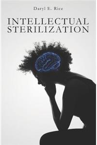 Intellectual Sterilization