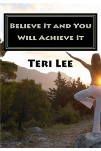 Believe It and You Will Achieve It