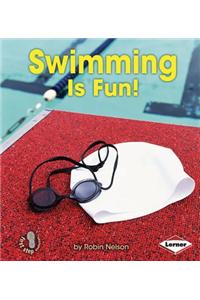 Swimming Is Fun!