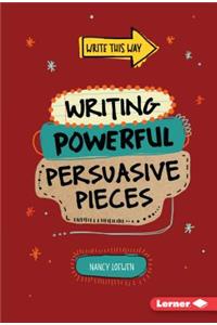 Writing Powerful Persuasive Pieces