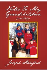 Notes to My Grandchildren: From Papa