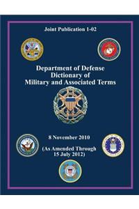Department of Defense Dictionary of Military and Associated Terms (Joint Publication 1-02)